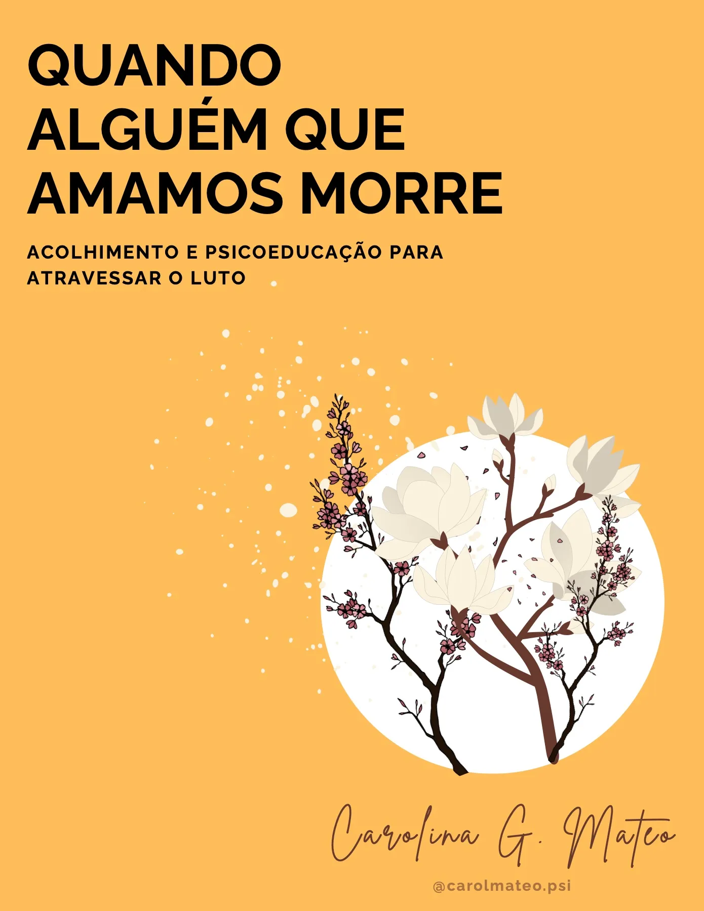 Capa do eBook “Quando Alguém que Amamos Morre”, de Carolina G. Mateo, com uma magnólia sobre fundo amarelo